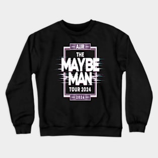 Ajr the Maybe man tour 2024 Crewneck Sweatshirt